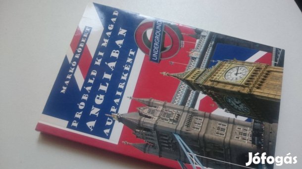 Markó Róbert: Próbáld ki magad Angliában au-pairként