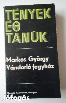 Markos György - Vándorló fegyház