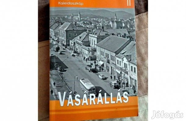 Márkusné Vörös Hajnalka Vásárállás (Veszprémi Kaleidoszkóp 2.)