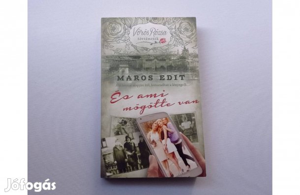 Maros Edit: És ami mögötte van * Aki látszat alapján ítél, lemaradhat-