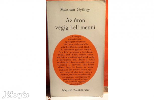 Marosán György: Az úton végig kell menni