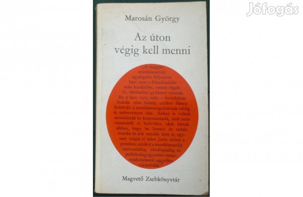 Marosán György - Az úton végig kell menni