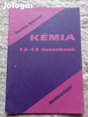 Maróthy Miklósné: Kémia munkafüzet 12-13 éveseknek eladó!