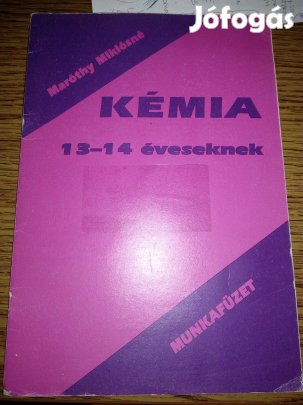 Maróthy Miklósné: Kémia munkafüzet 13-14 éveseknek eladó!