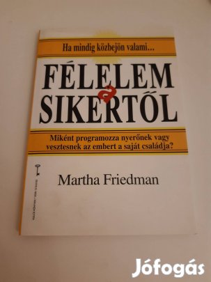 Martha Friedman: Félelem a sikertől