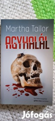 Martha Tailor: Agyhalál