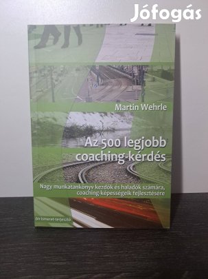 Martin Wehrle: Az 500 legjobb coaching kérdés