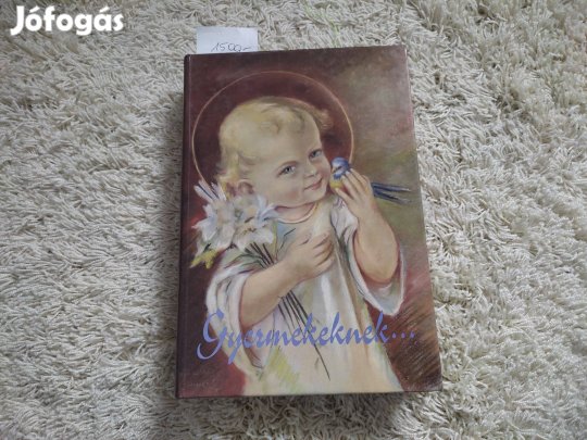 Márton Dénes:Gyermekeknek. (Szentbeszédek, történetek)