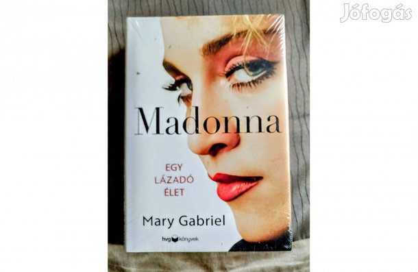 Mary Gabriel Madonna - Egy lázadó élet 912 Oldal,Fóliás Új Sok Mást
