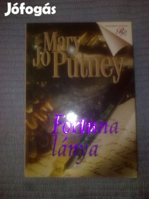 Mary Jo Putney - Fortuna lánya / Romantikus könyv
