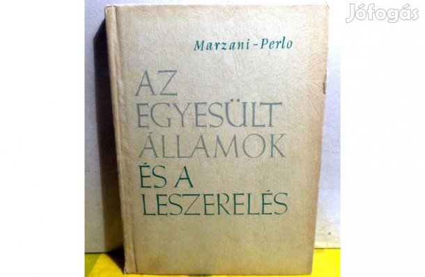 Marzani - Perlo: Az Egyesült Államok és a leszerelés
