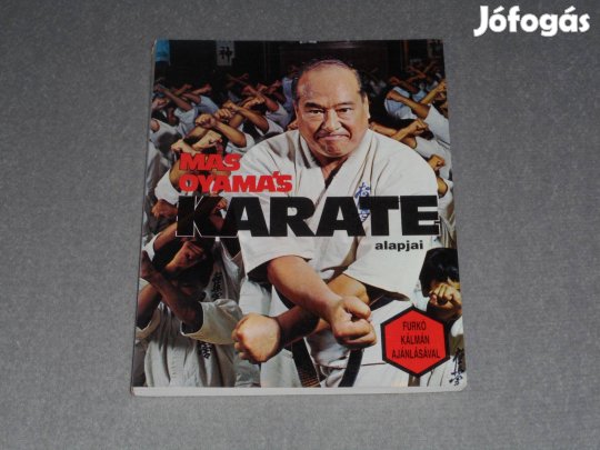 Mas Oyama - A karate alapjai - Furkó Kálmán ajánlásával