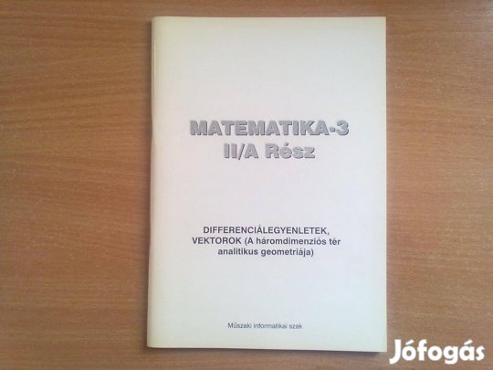 Matematika-3 II/A - Differenciálegyenletek, vektorok