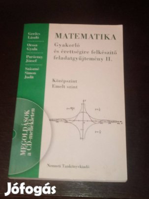 Matematika Gyakorló és érettségire felkészítő feladatgyűjtemény II
