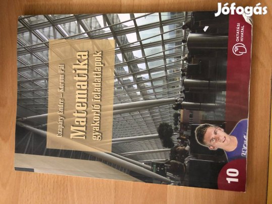 Matematika gyakorló feladatlapok a középiskolák 10. évfolyama számára