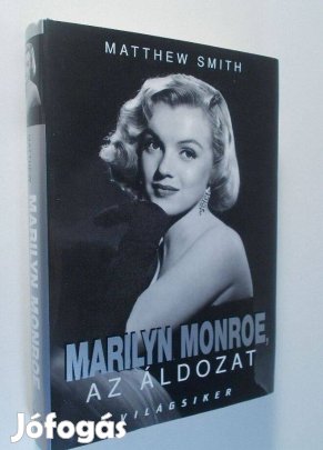 Matthew Smith: Marilyn Monroe, az áldozat