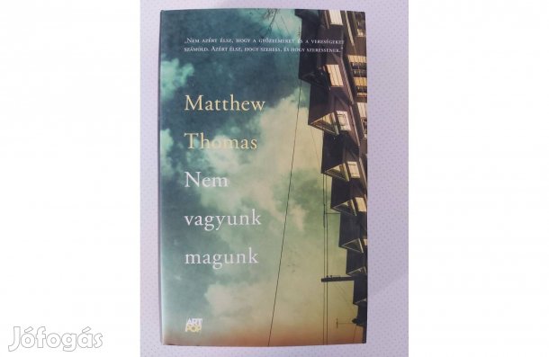 Matthew Thomas: Nem vagyunk magunk