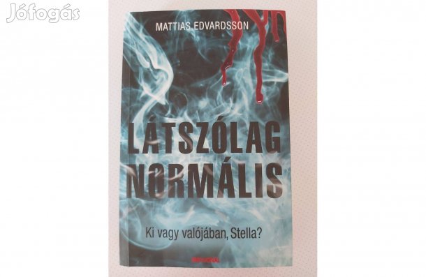Mattias Edvardsson: Látszólag normális