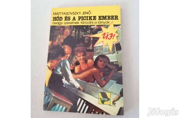 Mattyasovszky Jenő: Hód és a picike ember című könyve eladó !