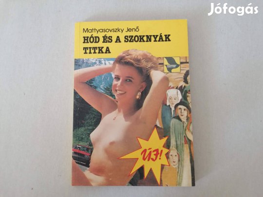Mattyasovszky Jenő: Hód és a szoknyák titka című könyve eladó !