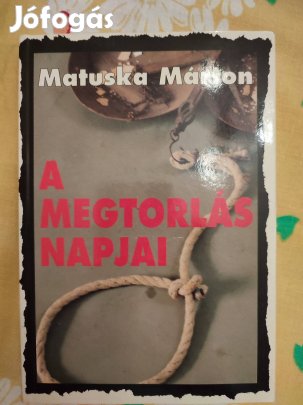 Matuska Márton A megtorlás napjai