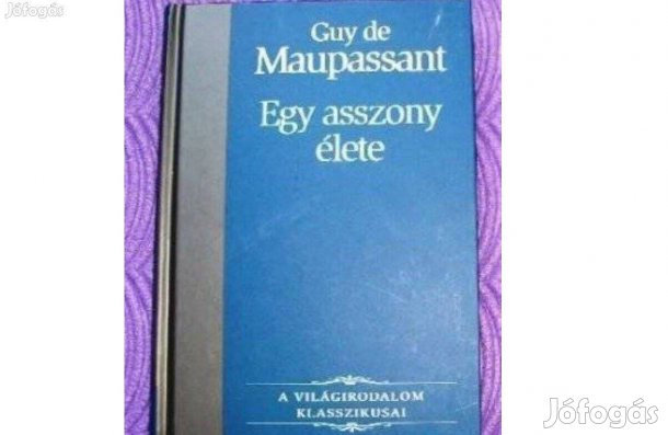 Maupassant: Egy asszony élete