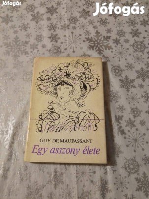Maupassant - Egy asszony élete c. regény
