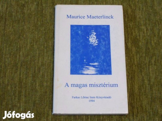 Maurice Maeterlinck: A magas misztérium
