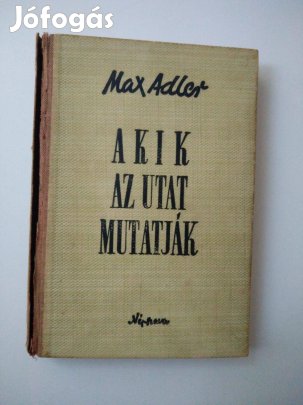 Max Adler - Akik az utat mutatják / Tanulmányok