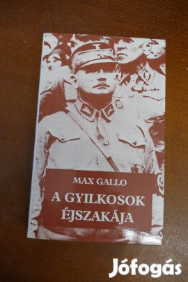 Max Gallo - A gyilkosok éjszakája