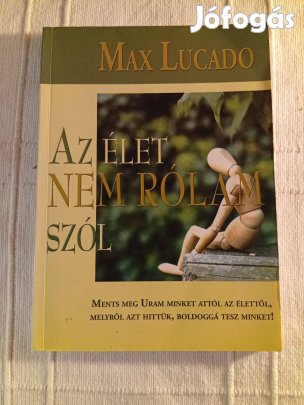 Max Lucado: Az élet nem rólam szól