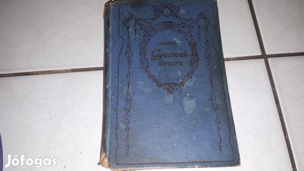 Maxim Gorki - Gyermekéveim (1920-as kiadás) - Athenaeum nyomda