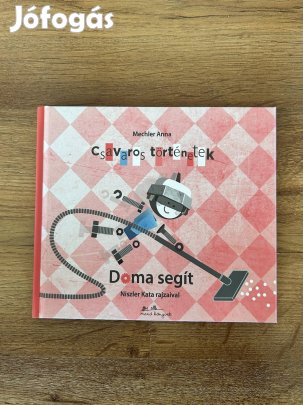 Mechler Anna: Csavaros történetek-Doma segít 