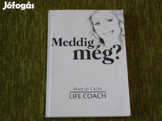 Meddig még? Ha szeretnéd megérteni, hogy melyik fejlődési szinten vagy