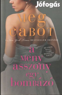 Meg Cabot: A menyasszony egy bombázó