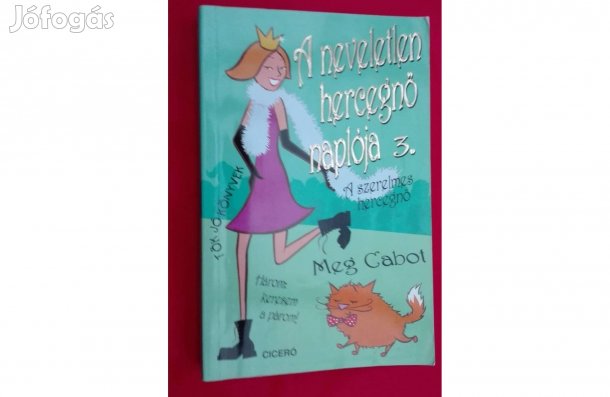 Meg Cabot: A neveletlen hercegnő naplója 3. A szerelmes