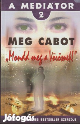 Meg Cabot: Mondd meg a Vörösnek!