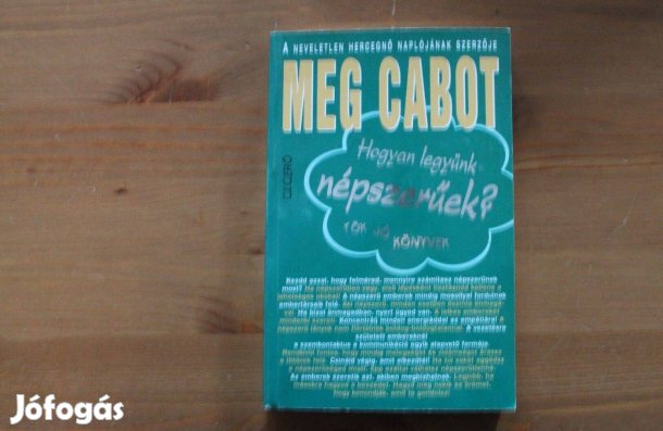 Meg Cabot - Hogyan legyünk népszerűek ?