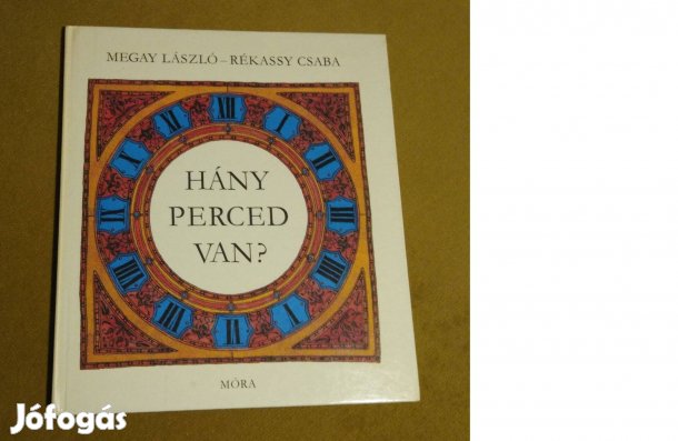 Megay László: Hány perced van? (Könyv, 1983)