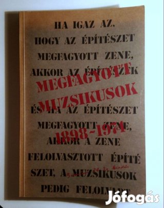 Megfagyott Muzsikusok 1898-1974 (Bercsényi 28-30) 1987 (10kép+tartalom