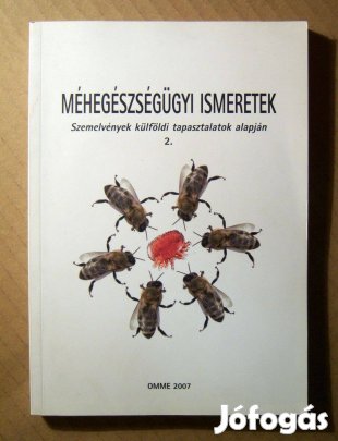 Méhegészségügyi Ismeretek 2. (2007) 7kép+tartalom