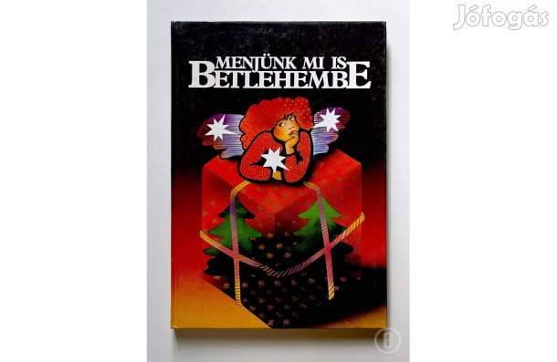 Menjünk mi is Betlehembe - - - (Csak személyesen!)