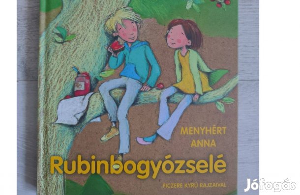 Menyhért Anna: Rubinbogyózselé - teljesen új