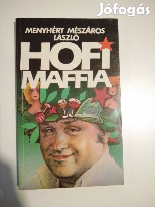 Menyhért Mészáros László - Hofi-maffia