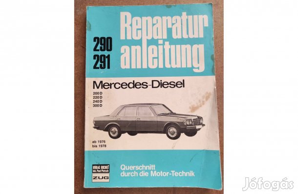 Mercedes 200 D, 220 D, 240 D, 300 D javítási karbantartási könyv
