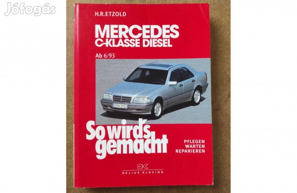 Mercedes C Dízel javítási karbantartási könyv