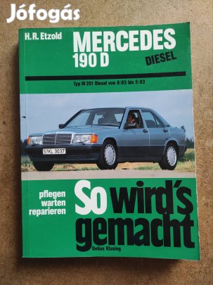 Mercedes W 201, 190 D javítási karbantartási könyv 