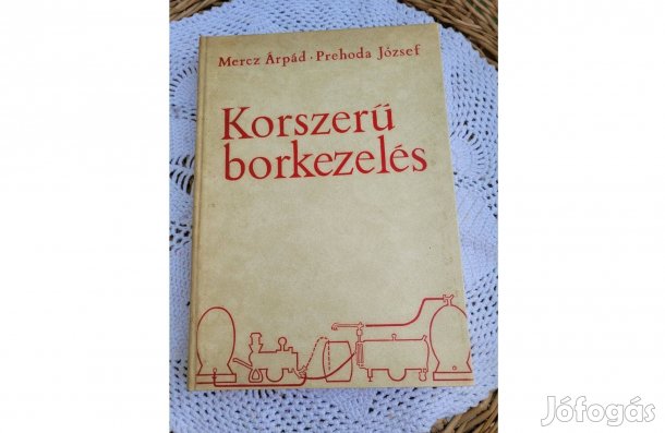 Mercz Árpád-Prehoda József Korszerű borkezelés