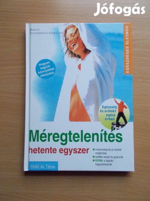 Méregtelenítés hetente egyszer, Birgit Sesterhenn - Gebauer