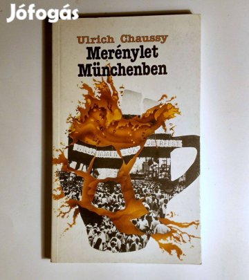Merénylet Münchenben (Ulrich Chaussy) 1987 (8kép+tartalom)